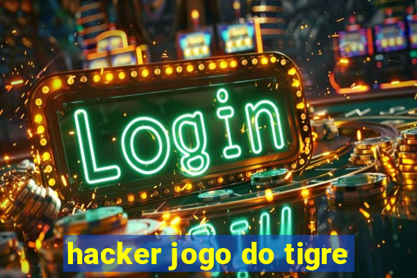 hacker jogo do tigre